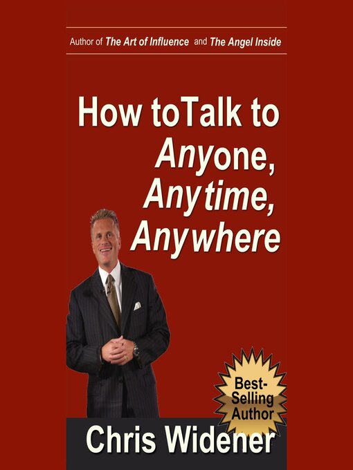 Title details for How to Talk to Anybody, Anytime, Anywhere by Chris Widener - Available